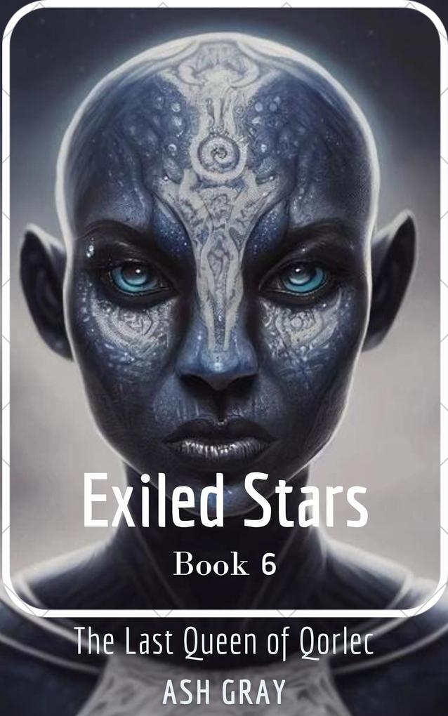 Exiled Stars (The Last Queen of Qorlec #6)