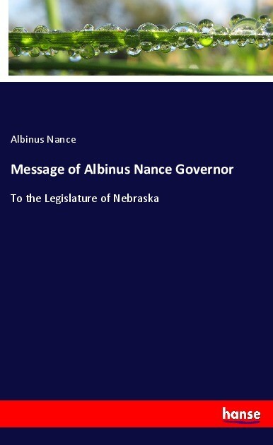 Message of Albinus Nance Governor