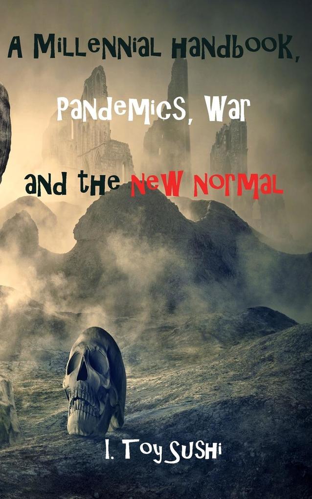 A Millennial handbook Pandemics and the new normal