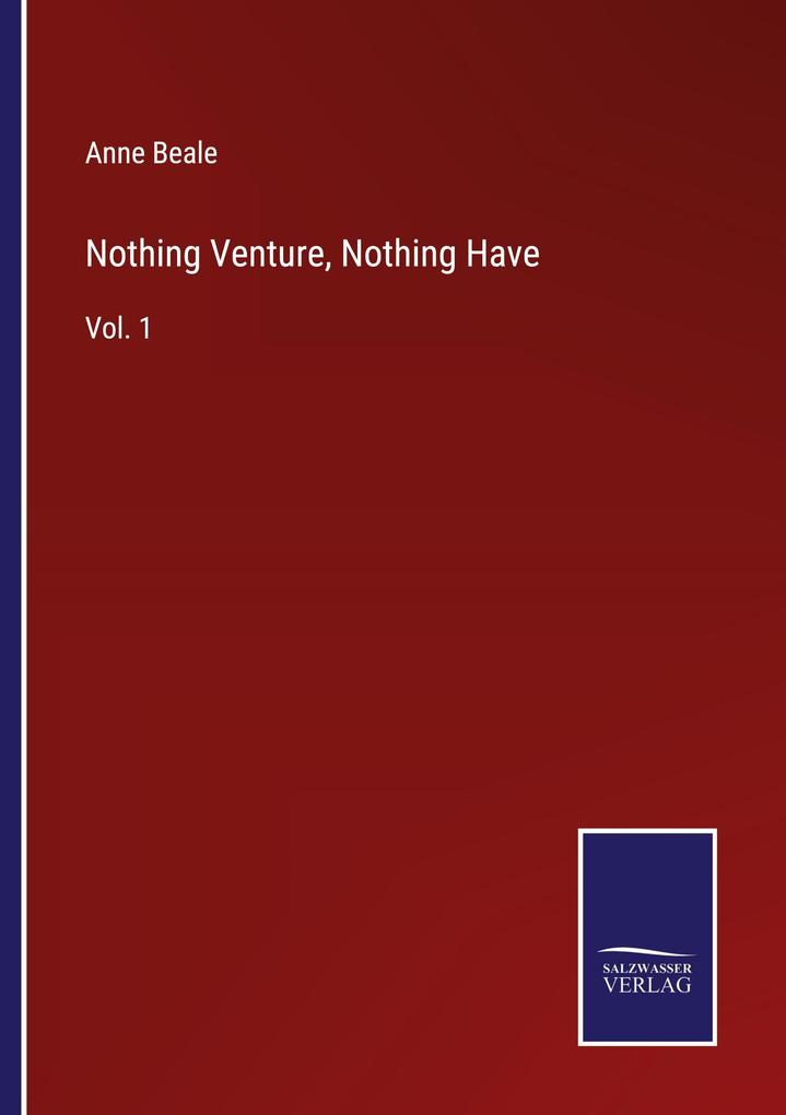 Nothing Venture Nothing Have