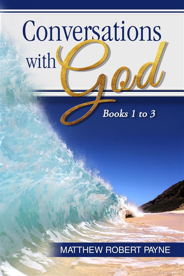 Conversations with God Books 1 to 3
