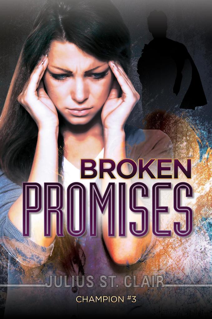 Champion #3: Broken Promises (Julius St Clair Short Stories #11)