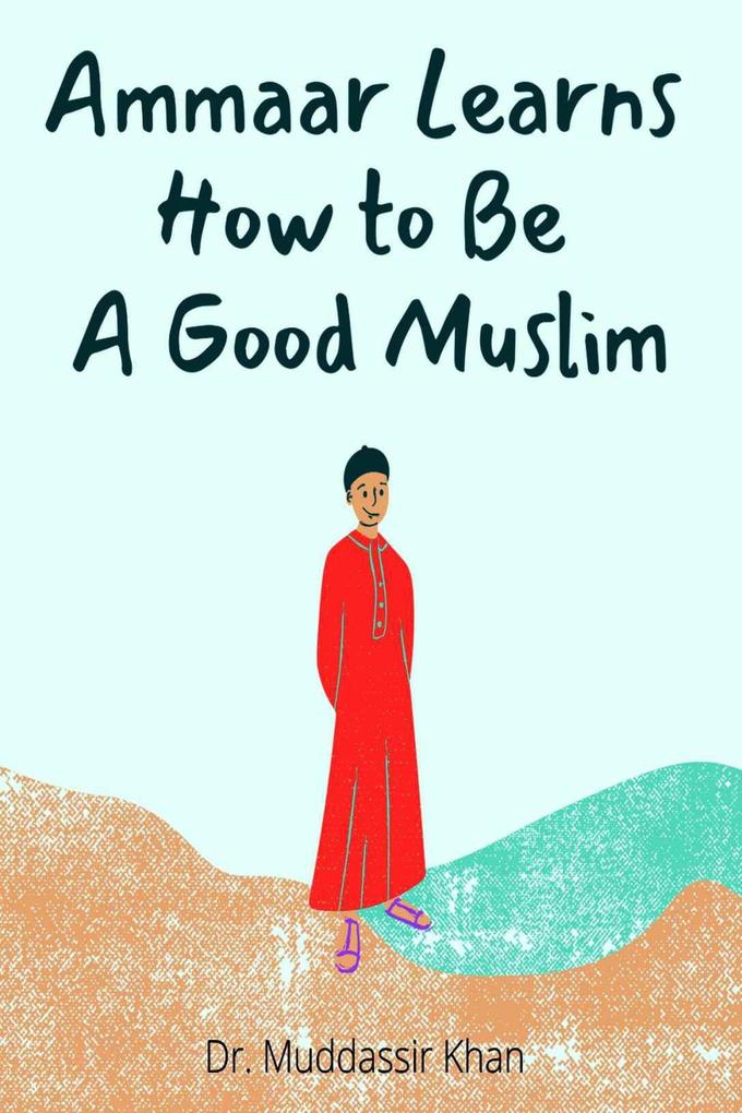 Ammaar Learns How to Be A Good Muslim