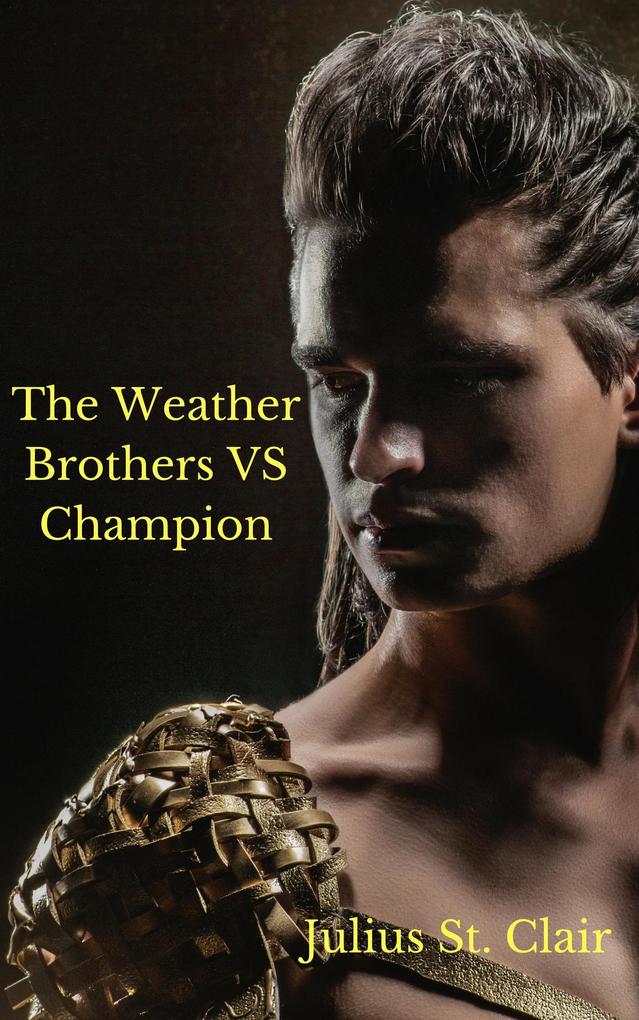 The Weather Brothers Vs Champion (Julius St Clair Short Stories #14)