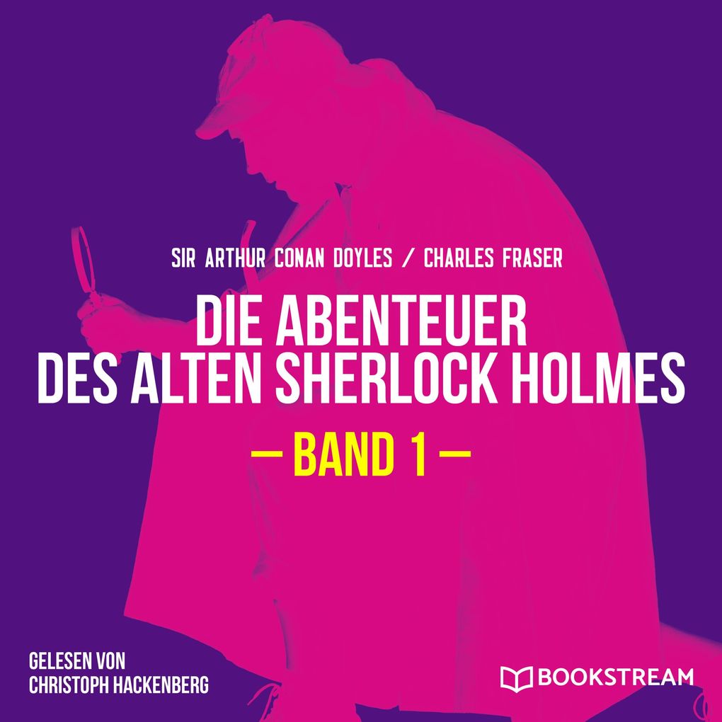 Die Abenteuer des alten Sherlock Holmes Band 1 - Sir Arthur Conan Doyle/ Charles Fraser