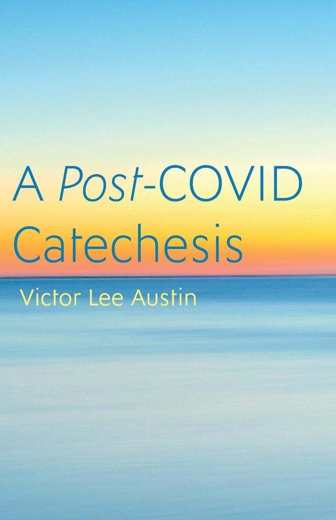 A Post-COVID Catechesis