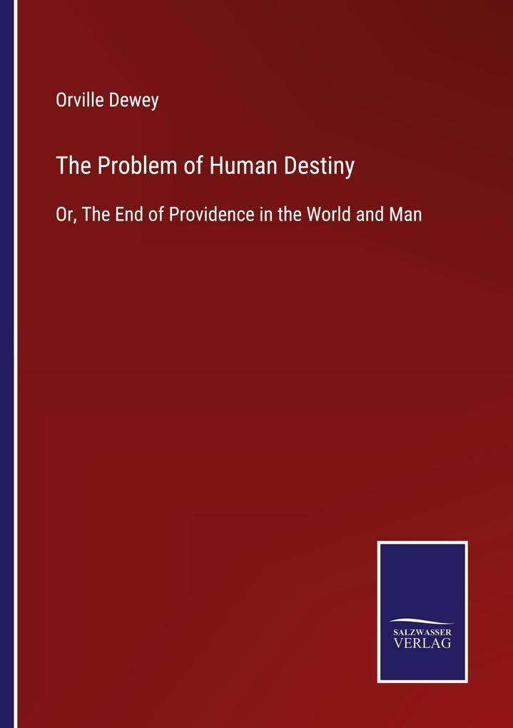 The Problem of Human Destiny