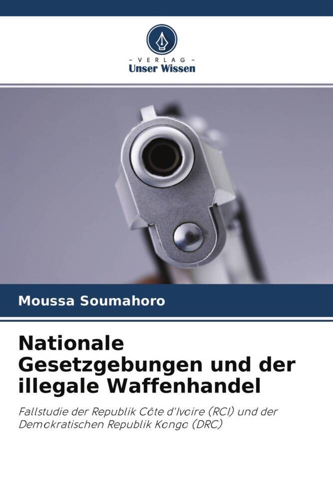 Nationale Gesetzgebungen und der illegale Waffenhandel