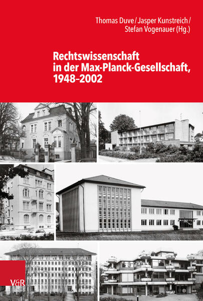 Rechtswissenschaft in der Max-Planck-Gesellschaft 1948-2002 - Eberhard Eichenhofer/ Jan Thiessen/ Sascha Ziemann/ Eric Steinhauer/ Felix Lange