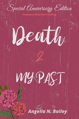 Death 2 My Past - Special Anniversary Edition