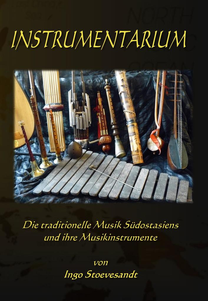 Instrumentarium: Die traditionelle Musik Südostasiens