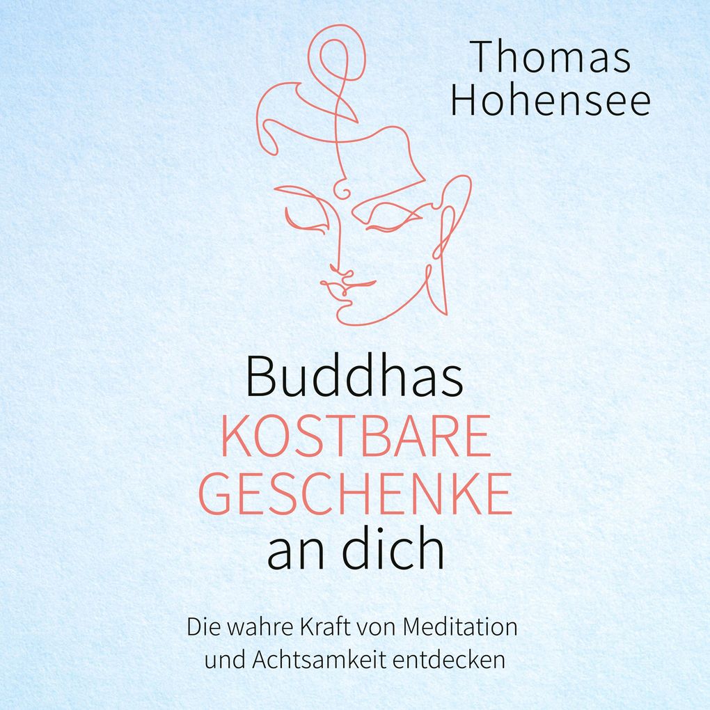 Buddhas kostbare Geschenke an dich