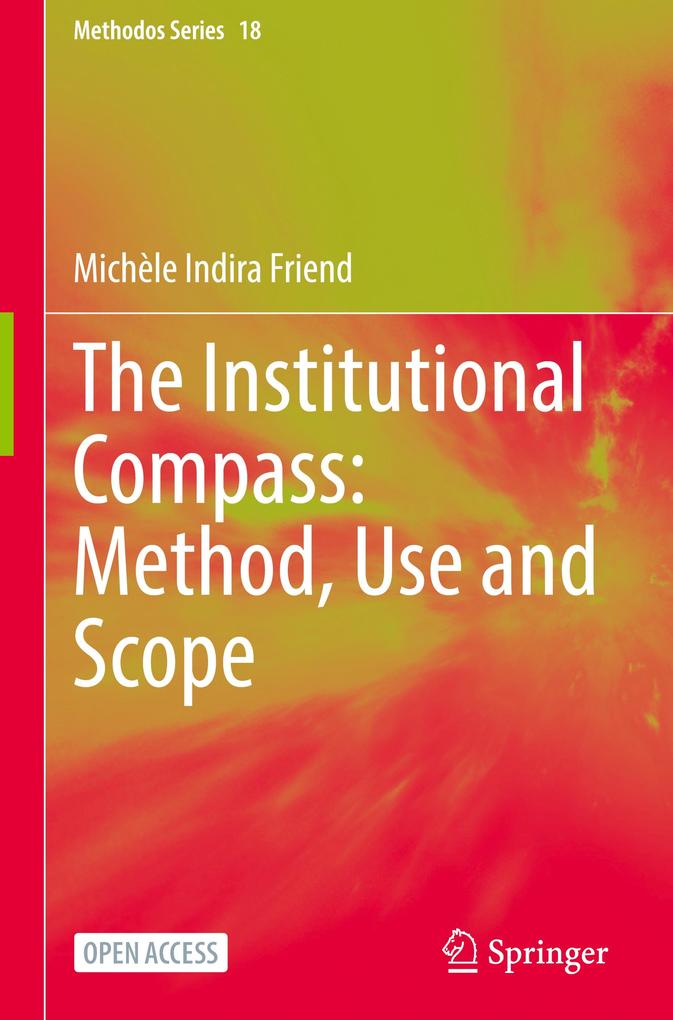 The Institutional Compass: Method Use and Scope