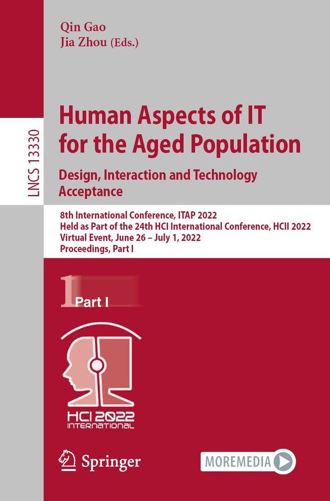 Human Aspects of IT for the Aged Population. Design Interaction and Technology Acceptance