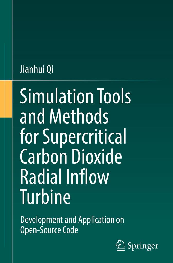 Simulation Tools and Methods for Supercritical Carbon Dioxide Radial Inflow Turbine