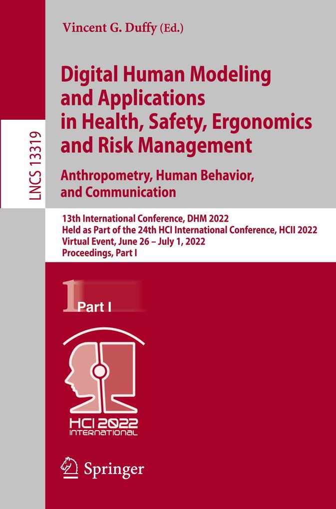 Digital Human Modeling and Applications in Health Safety Ergonomics and Risk Management. Anthropometry Human Behavior and Communication