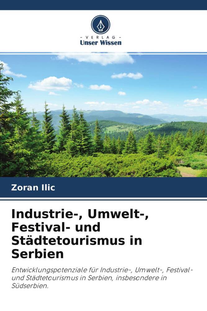 Industrie- Umwelt- Festival- und Städtetourismus in Serbien