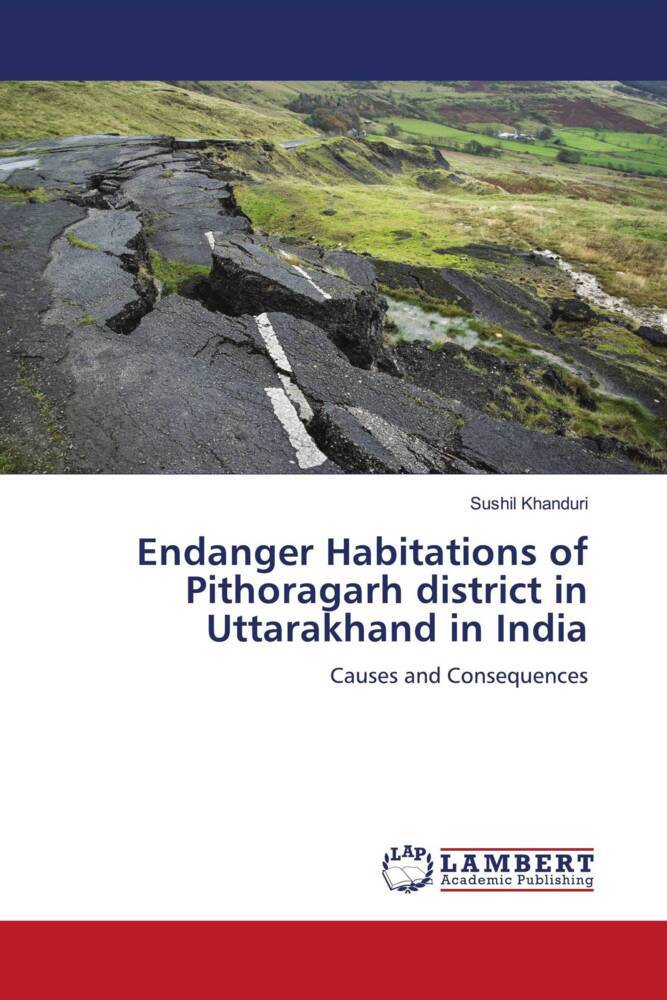 Endanger Habitations of Pithoragarh district in Uttarakhand in India