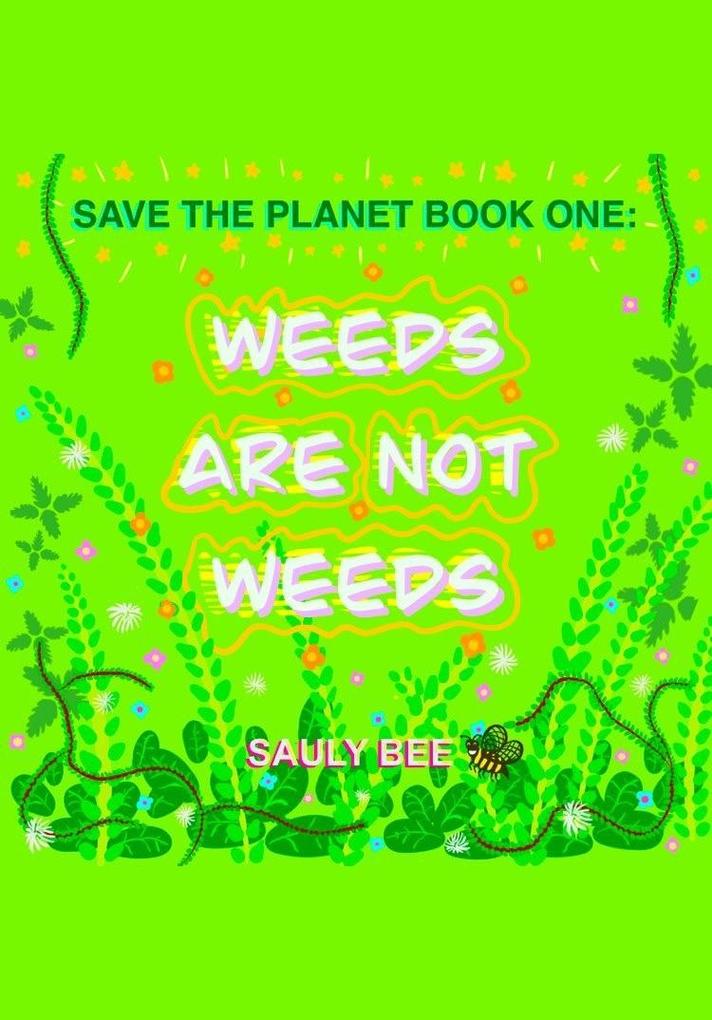Weeds are not Weeds