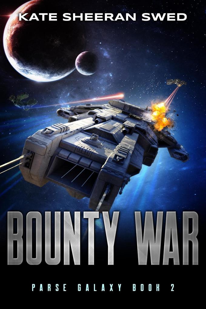 Bounty War: A Space Opera Adventure (Parse Galaxy #2)