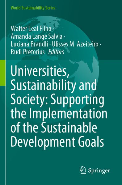 Universities Sustainability and Society: Supporting the Implementation of the Sustainable Development Goals
