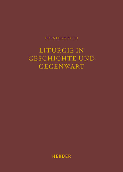 Liturgie in Geschichte und Gegenwart