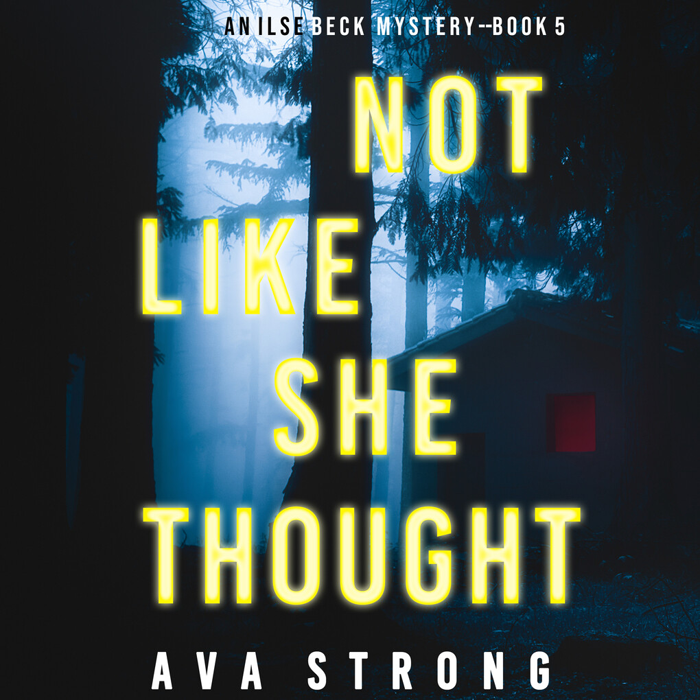 Not Like She Thought (An Ilse Beck FBI Suspense Thriller‘Book 5)