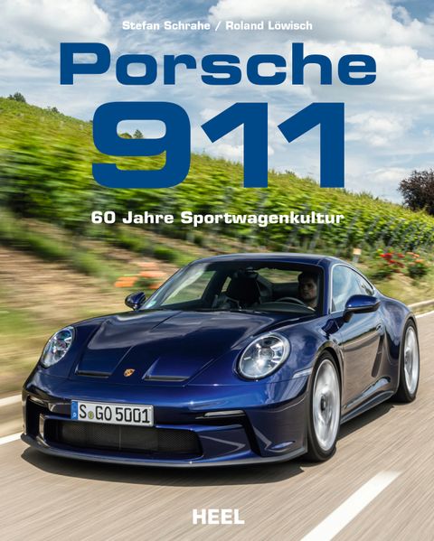 Heel Verlag GmbH Porsche 911 - 60 Jahre Sportwagenkultur! Alle Modell-Generationen