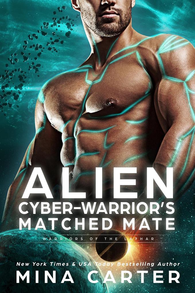 Alien Cyber-Warrior‘s Matched Mate (Warriors of the Lathar #17)