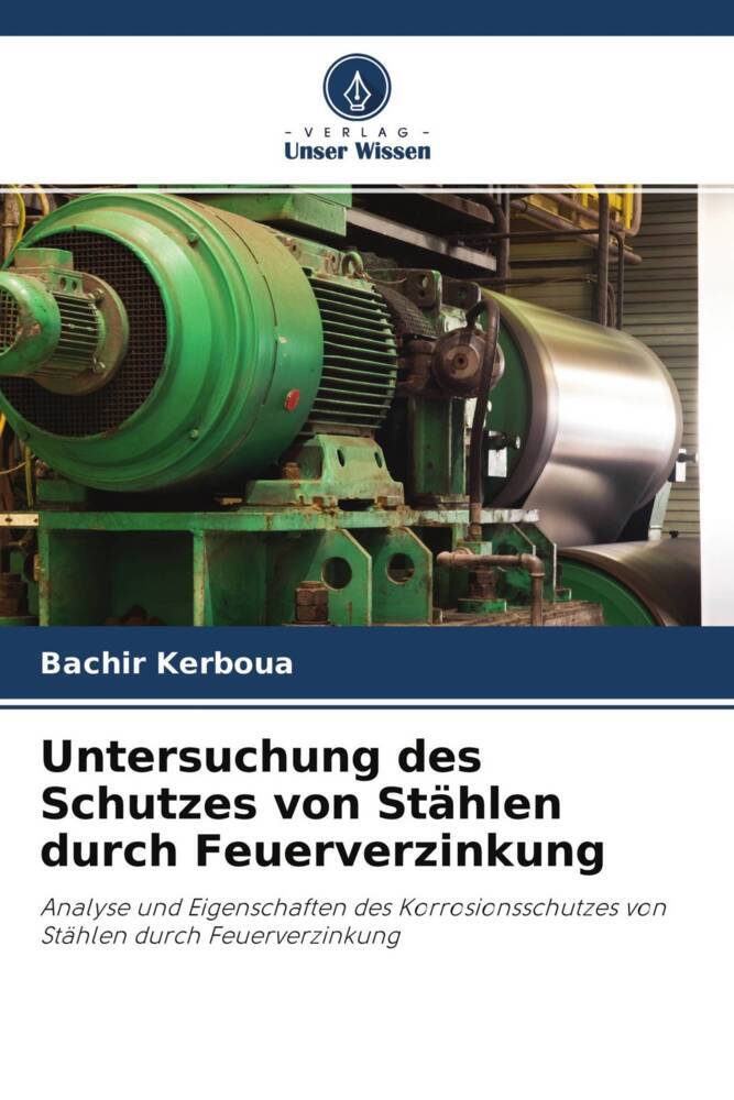 Untersuchung des Schutzes von Stählen durch Feuerverzinkung