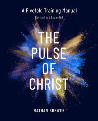 The Pulse of Christ (Revised and Expanded)