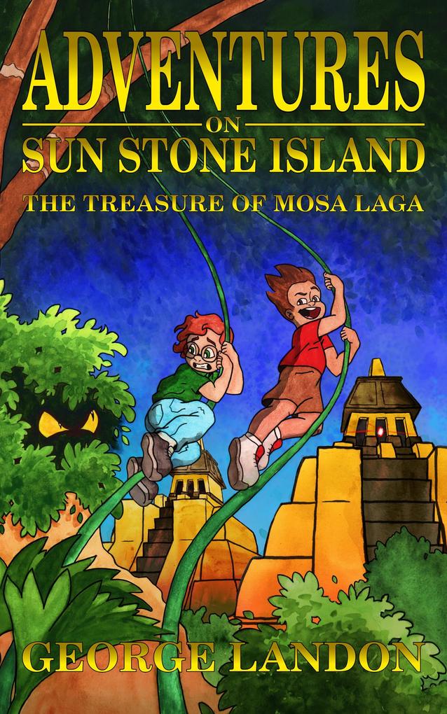 The Treasure of Mosa Laga (Adventures on Sun Stone Island #1)