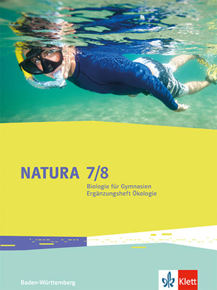 Natura Biologie 7-10. Ergänzungsheft Ökologie Klassen 7-10. Ausgabe Baden-Württemberg