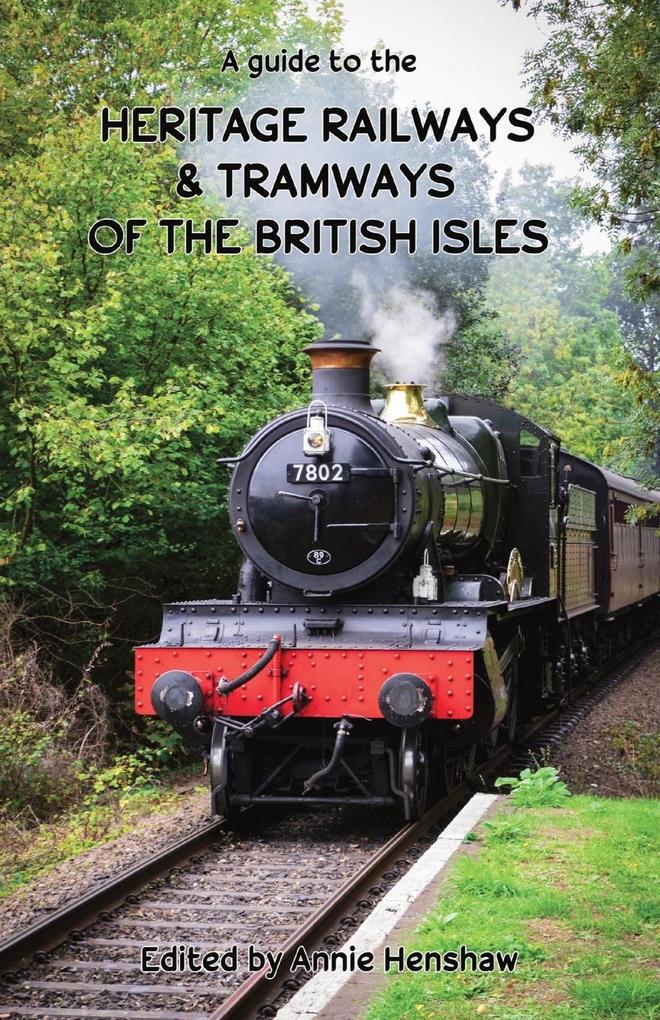 Heritage Railways & Tramways of the British Isles