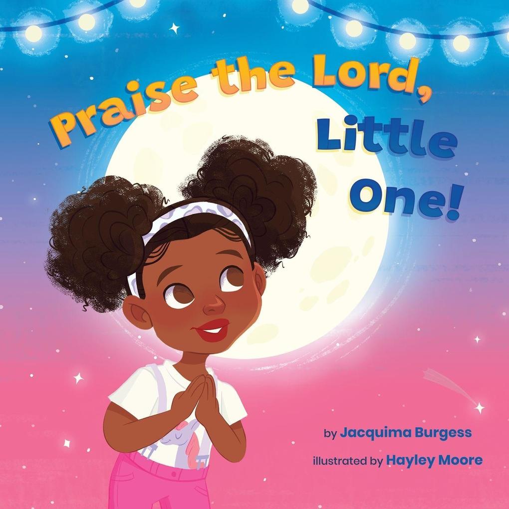 Praise the Lord Little One!
