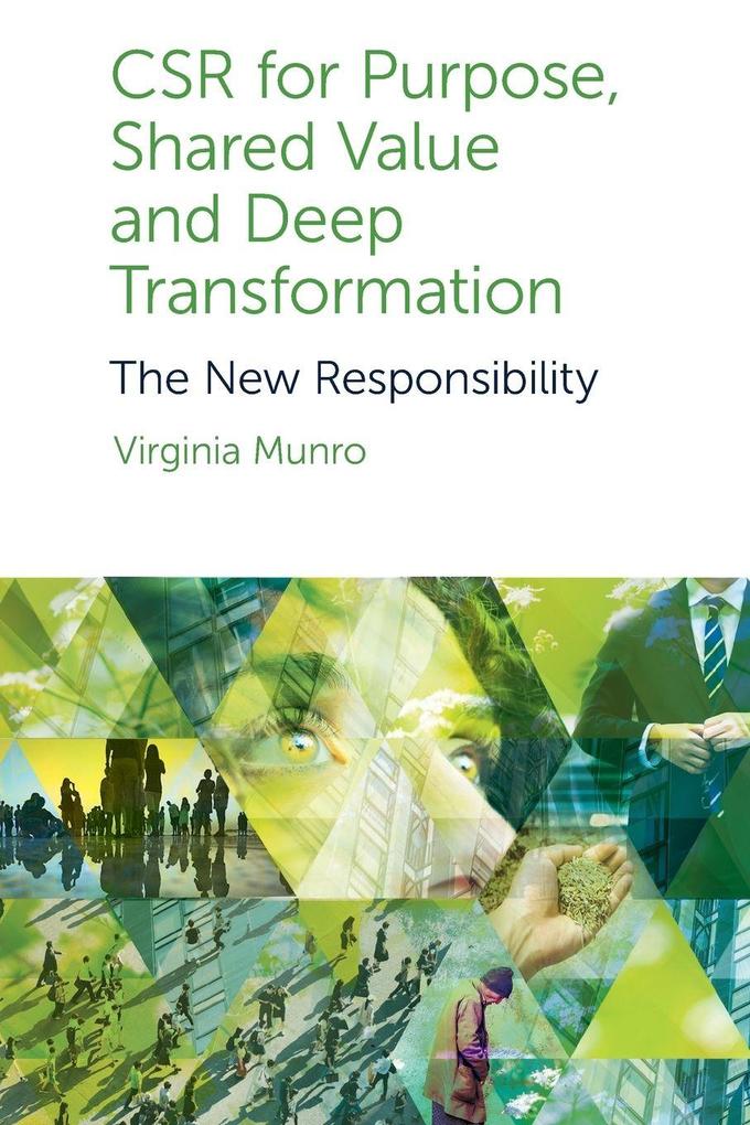 CSR for Purpose Shared Value and Deep Transformation