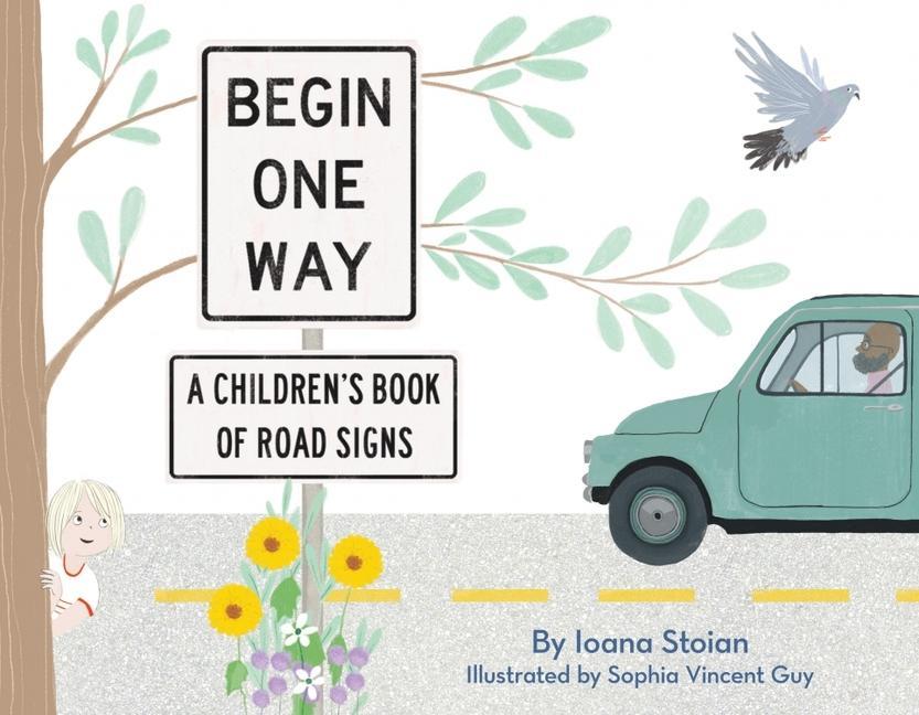 Begin One Way: A Children‘s Book of Road Signs