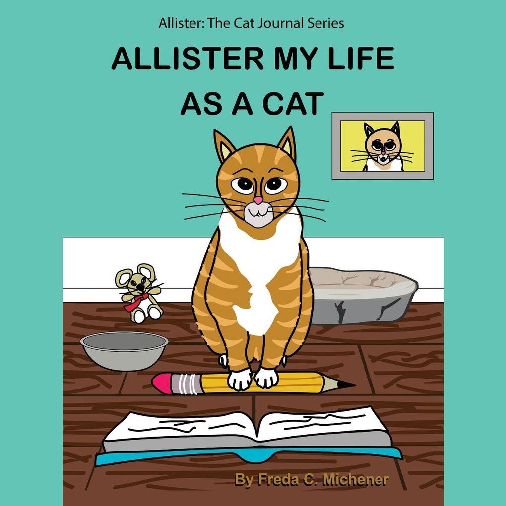 Allister My Life as a Cat