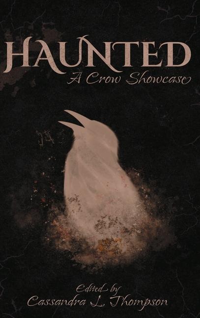 Haunted: A Crow Showcase