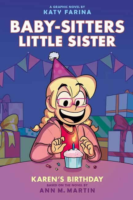 Karen‘s Birthday: A Graphic Novel (Baby-Sitters Little Sister #6)