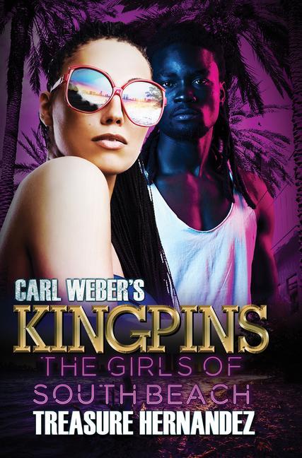 Carl Weber‘s Kingpins: The Girls of South Beach