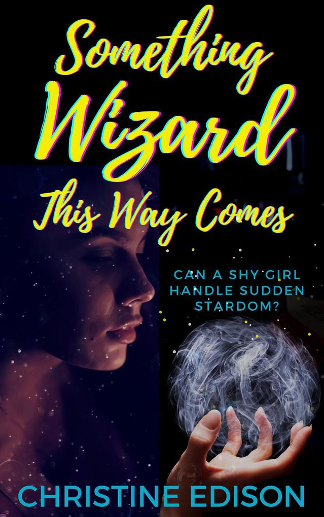 Something Wizard This Way Comes (Something Wizard Book 1 #1)