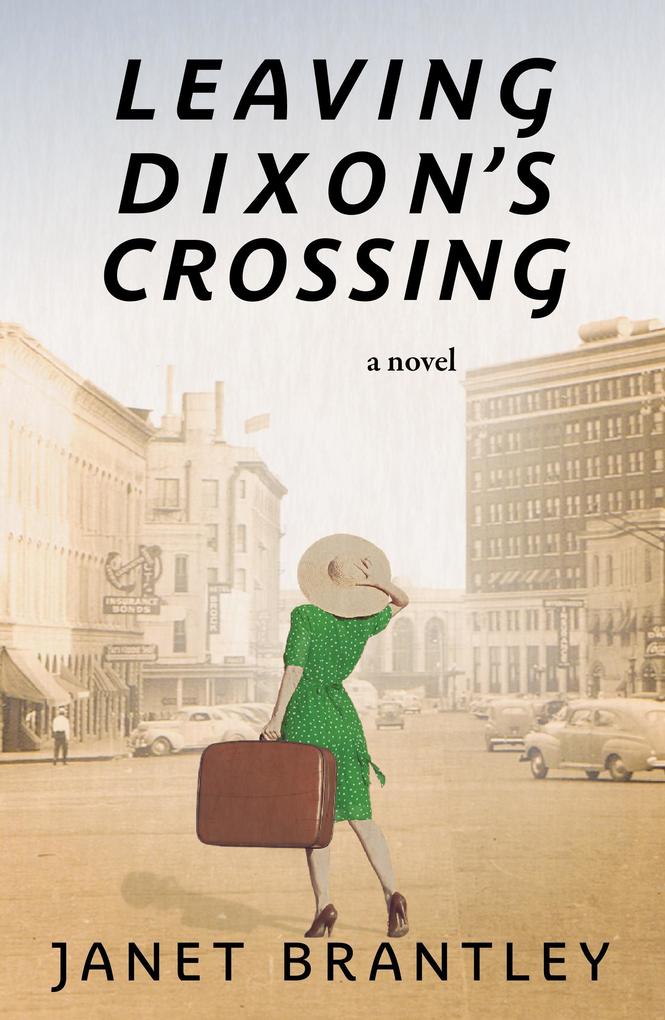 Leaving Dixon‘s Crossing (The Dixon‘s Crossing Trilogy #1)