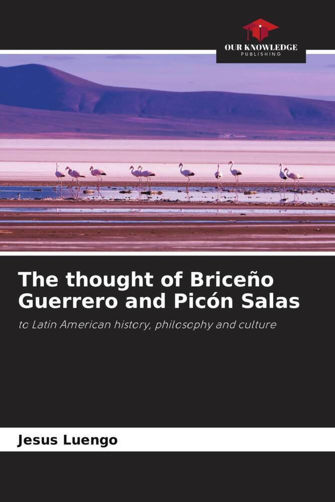 The thought of Briceño Guerrero and Picón Salas - Jesus Luengo