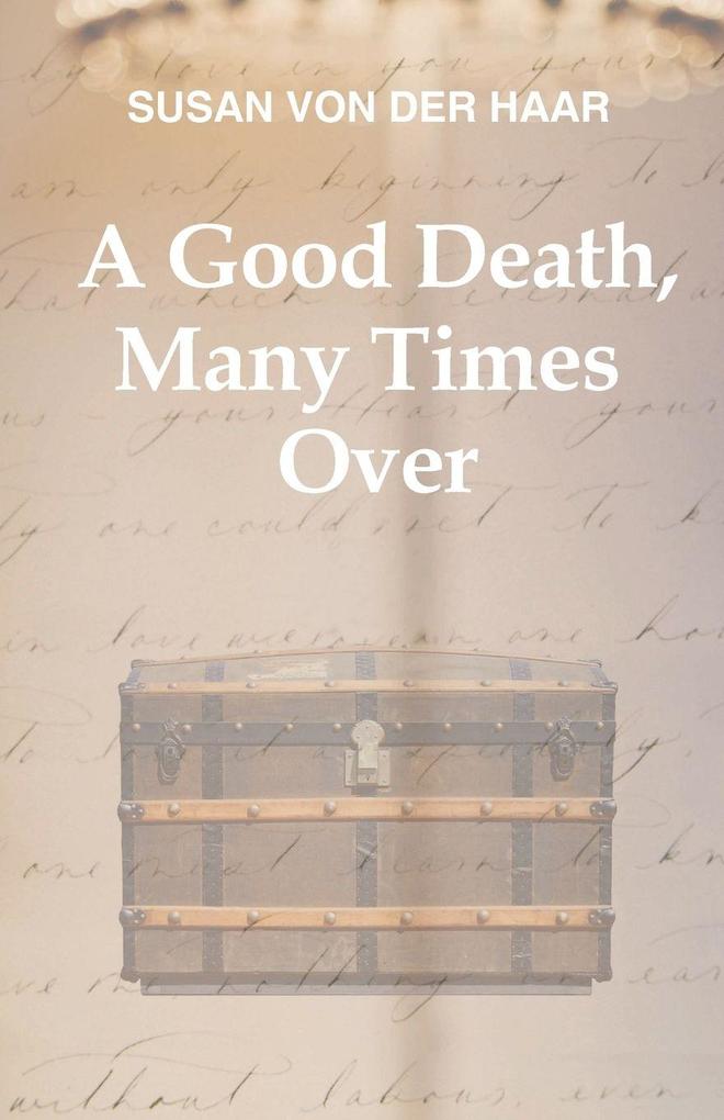 A Good Death Many Times Over