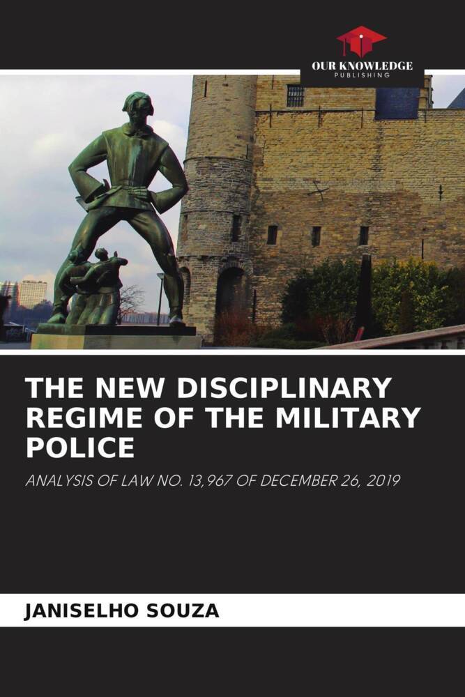 THE NEW DISCIPLINARY REGIME OF THE MILITARY POLICE