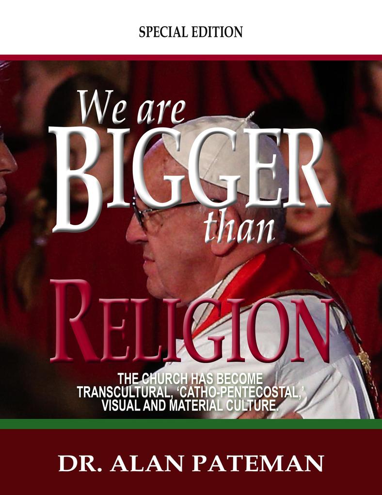 We are Bigger than Religion