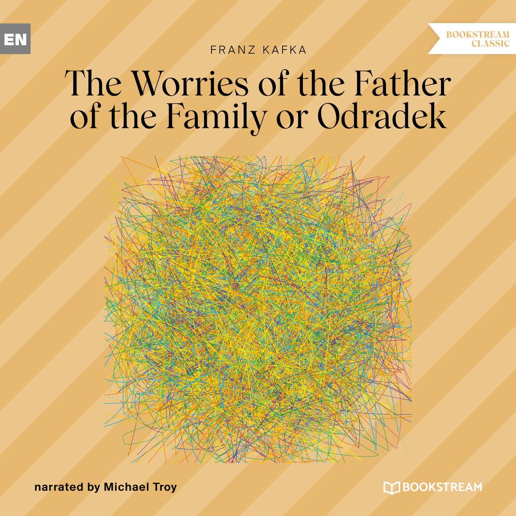The Worries of the Father of the Family or Odradek