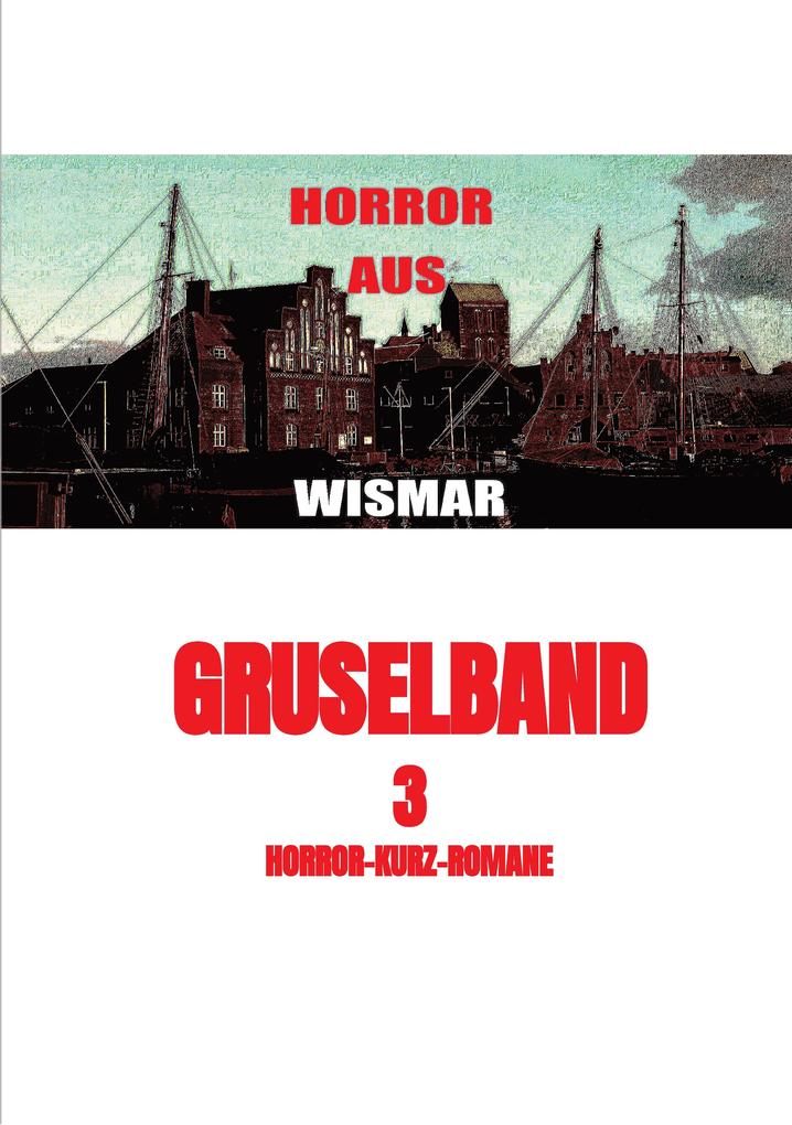 Gruselband: 3 Horror-Kurz-Romane