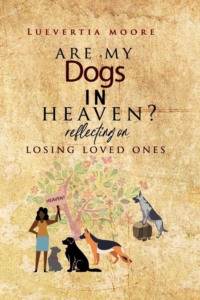 Are My Dogs in Heaven?